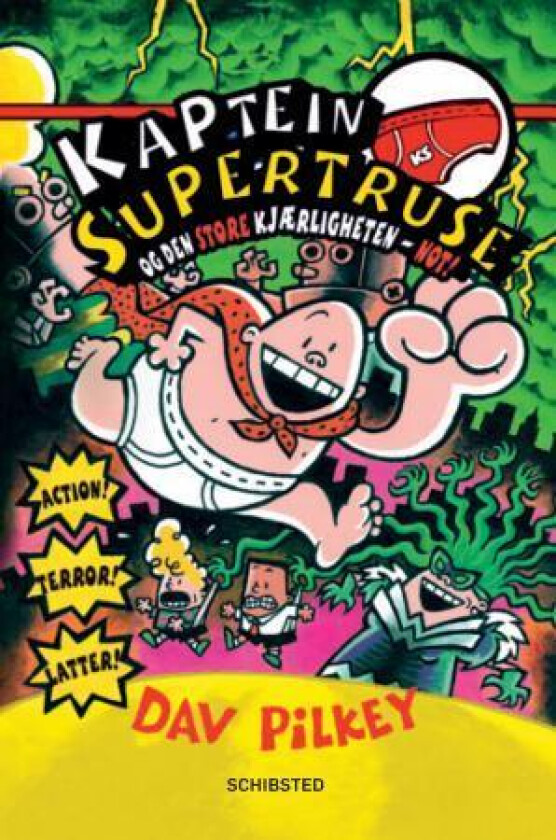 Kaptein Supertruse og den store kjærligheten - not! av Dav Pilkey