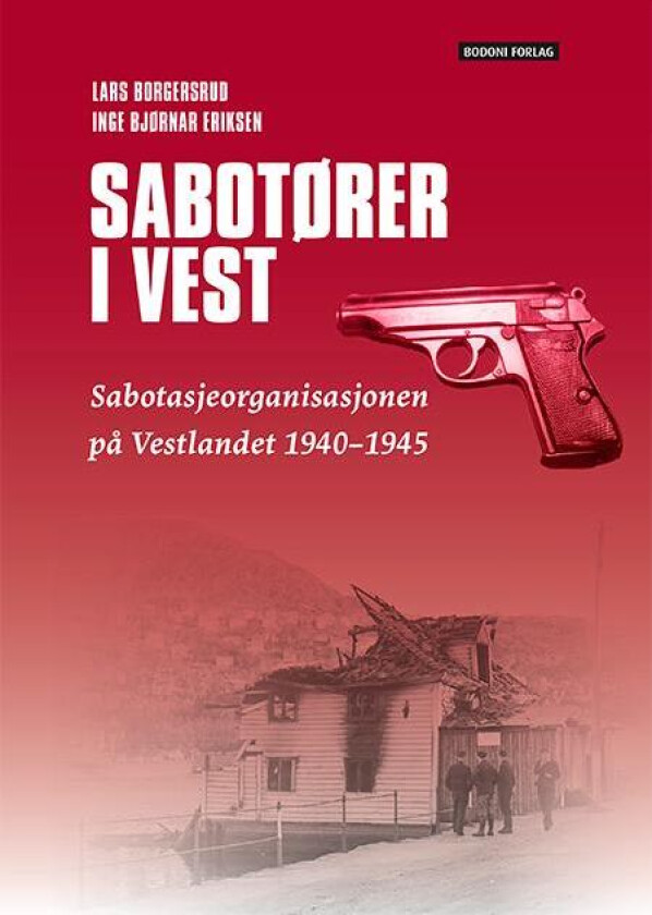 Sabotører i vest av Lars Borgersrud, Inge Bjørnar Eriksen