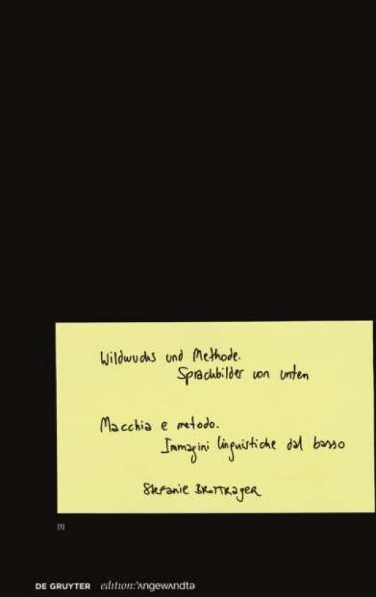 Wildwuchs und Methode / Macchia e metodo av Stefanie Brottrager