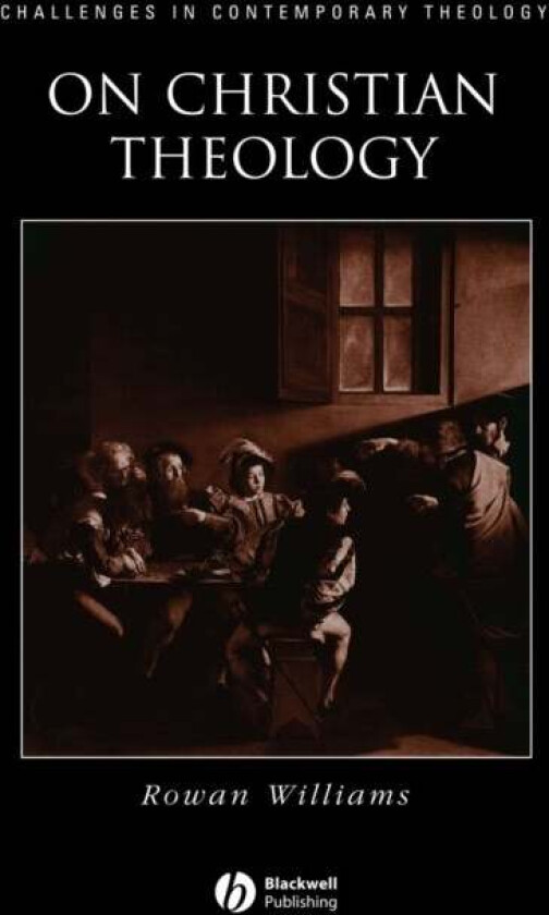 On Christian Theology av Rowan (Archbishop of Canterbury) Williams