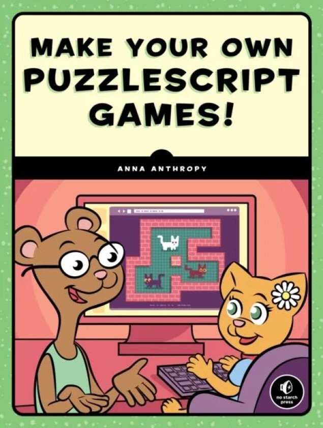 Make Your Own Puzzlescript Games av Anna Anthropy