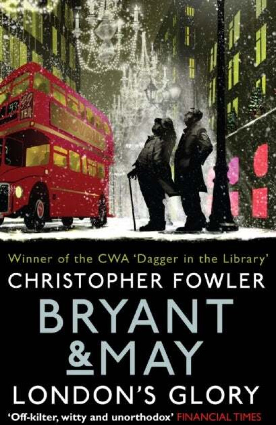 Bryant & May - London's Glory av Christopher Fowler