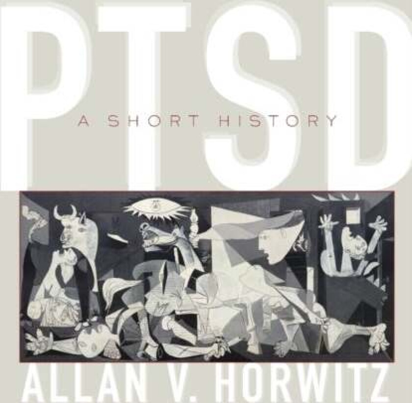 PTSD av Allan V. (Dean of Social and Behavioral Science Rutgers University) Horwitz