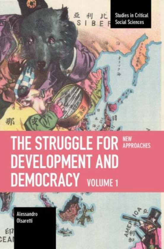 The Struggle for Development and Democracy av Alessandro Olsaretti