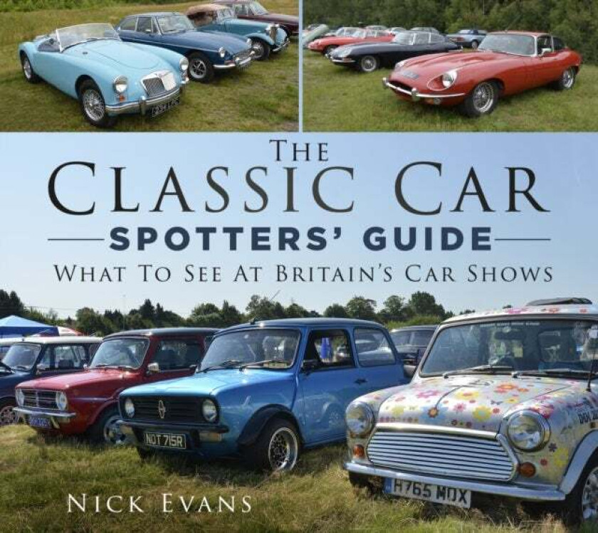 The Classic Car Spotters' Guide av Nick Evans