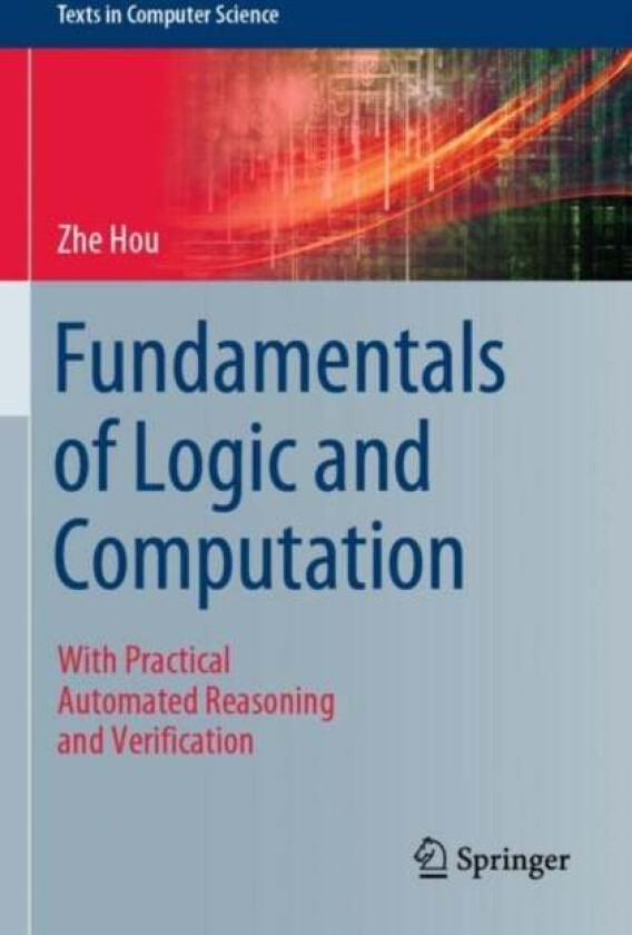 Fundamentals of Logic and Computation av Zhe Hou