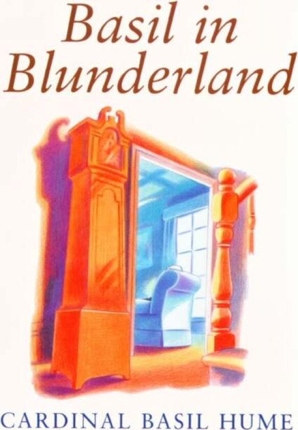 Basil in Blunderland av Basil Hume