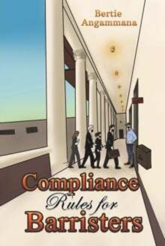 Compliance Rules for Barristers av Bertie Angammana