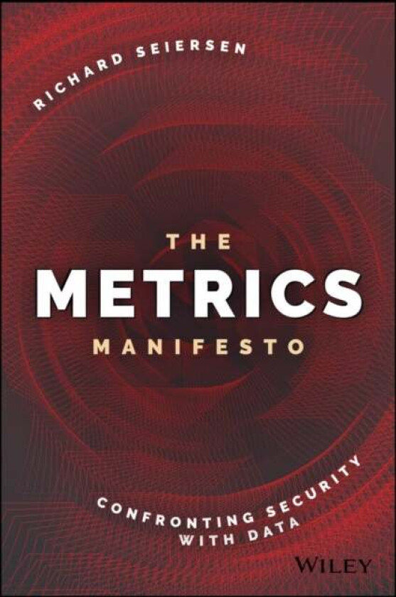 The Metrics Manifesto av Richard Seiersen