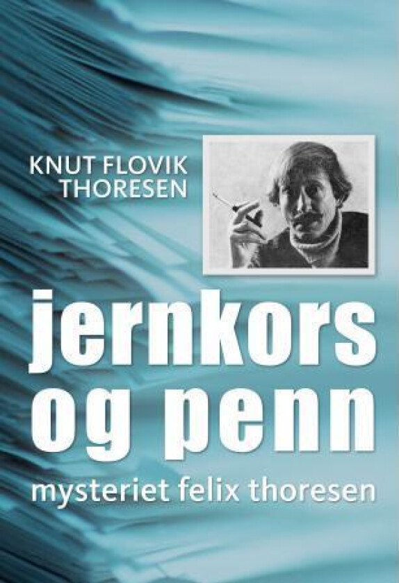 Jernkors og penn av Knut Flovik Thoresen