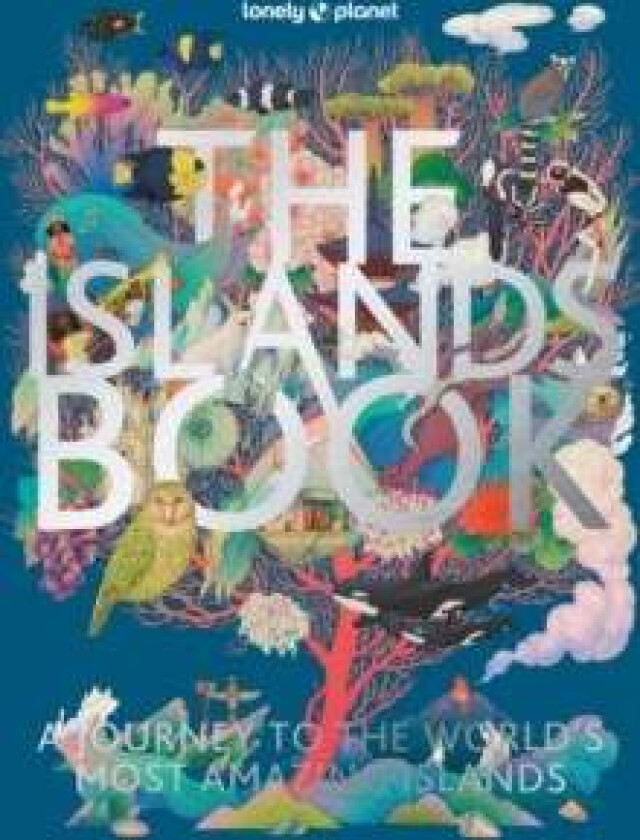 Lonely Planet The Islands Book av Lonely Planet
