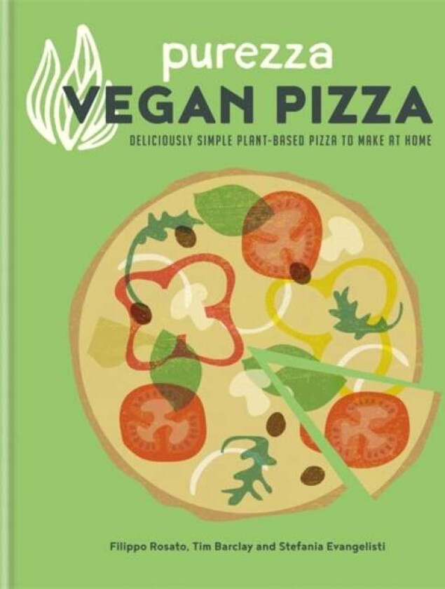 Purezza Vegan Pizza av Stefania Evangelisti, Tim Barclay, Filip Rosato