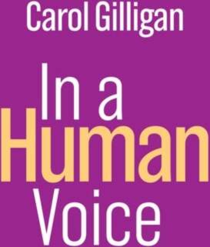 In a Human Voice av Carol (New York University) Gilligan