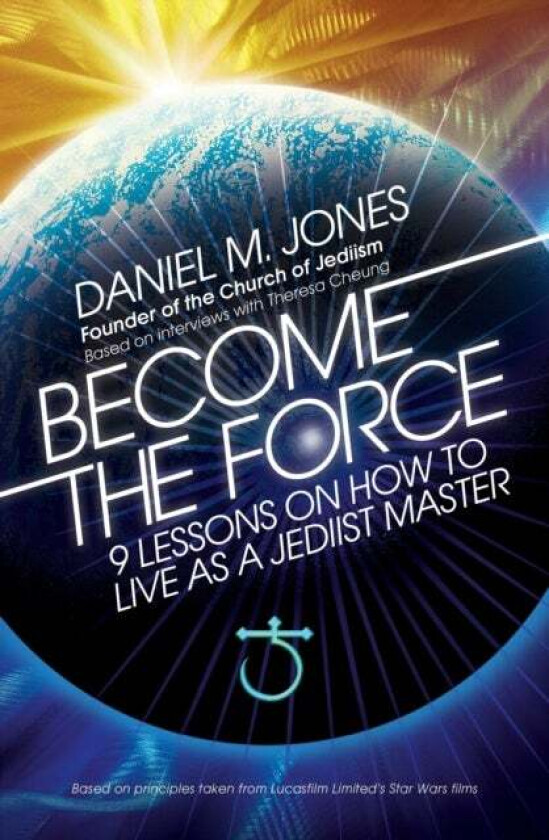Become the Force av Daniel M. Jones