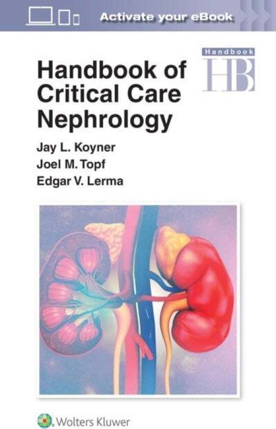 Handbook of Critical Care Nephrology av Jay L. Koyner, Joel Topf, Edgar Lerma