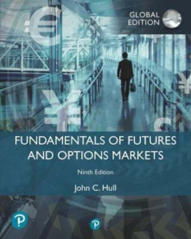 Fundamentals of Futures and Options Markets, Global Edition av John Hull