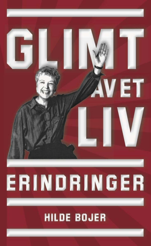Glimt av et liv av Hilde Bojer