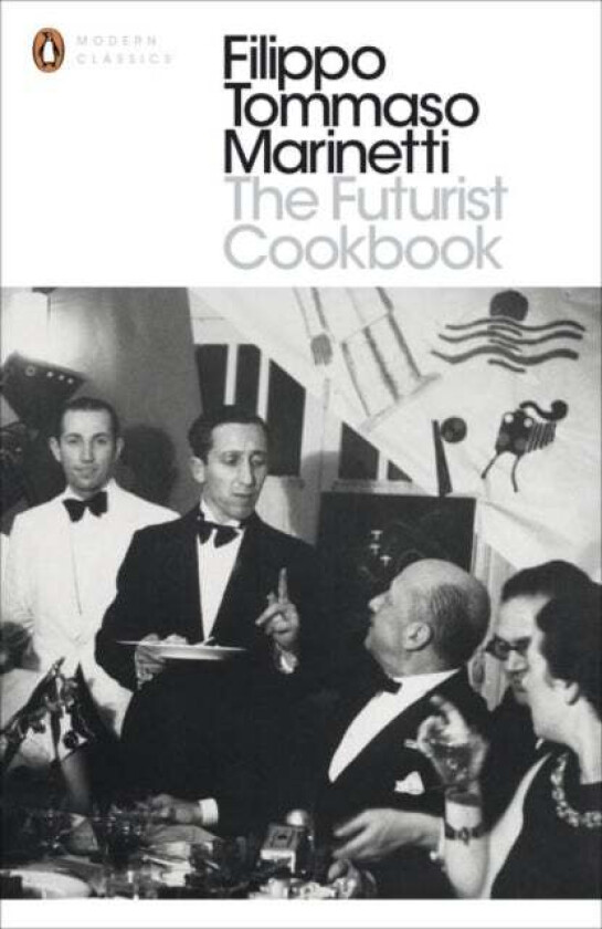 The Futurist Cookbook av Filippo Tommaso Marinetti