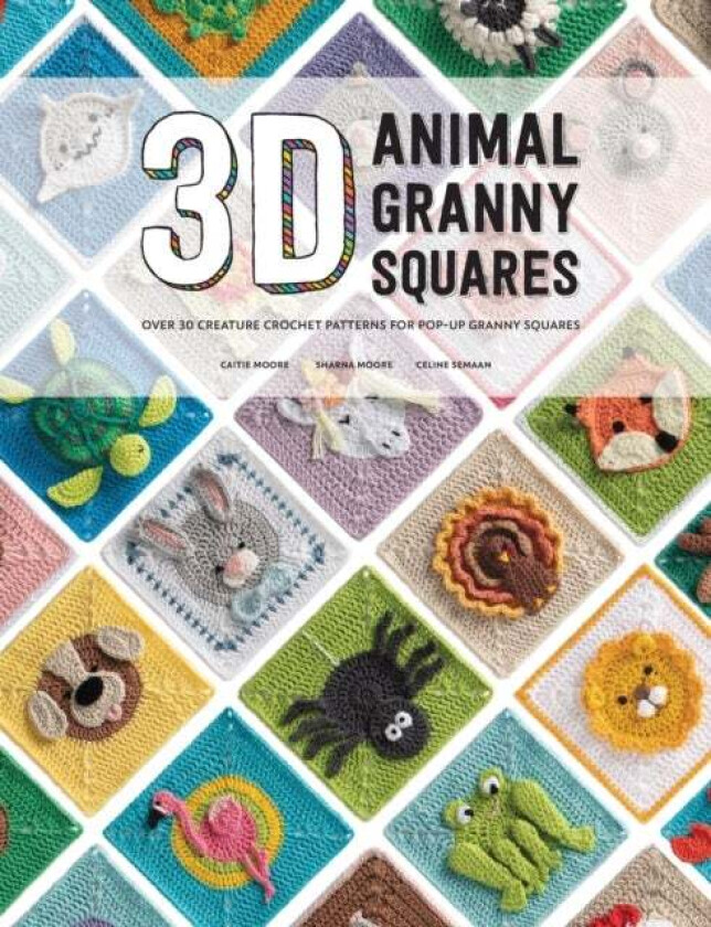 3D Animal Granny Squares av Caitie Moore, Celine Semaan, Sharna Moore