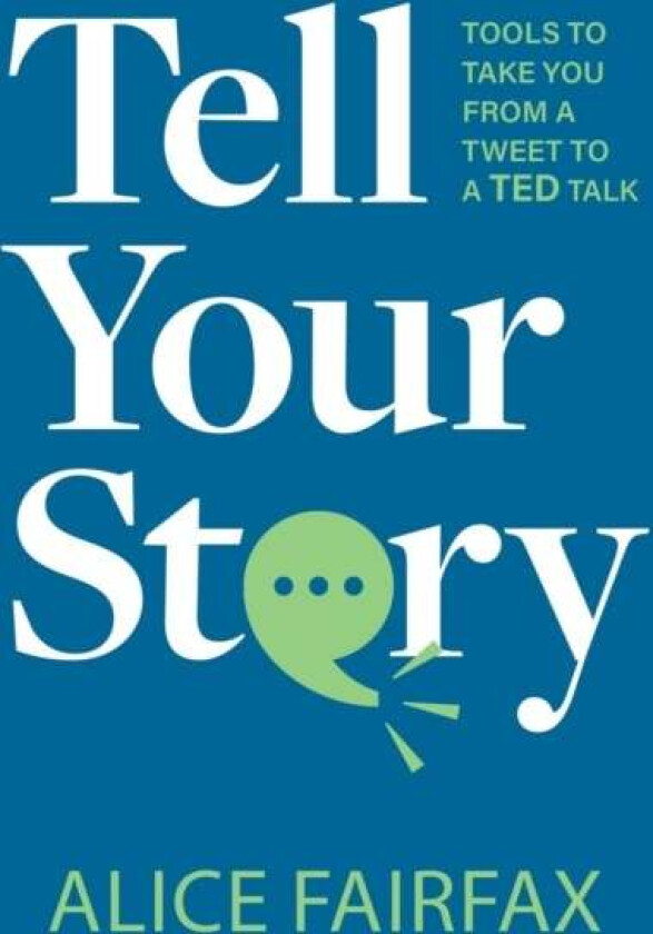Tell Your Story av Alice Fairfax