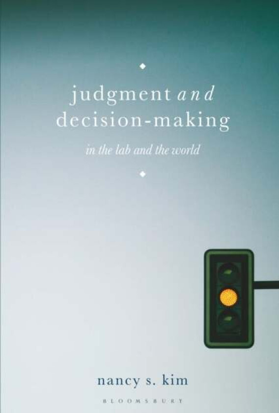 Judgment and Decision-Making av Nancy S. (Northeastern University USA) Kim