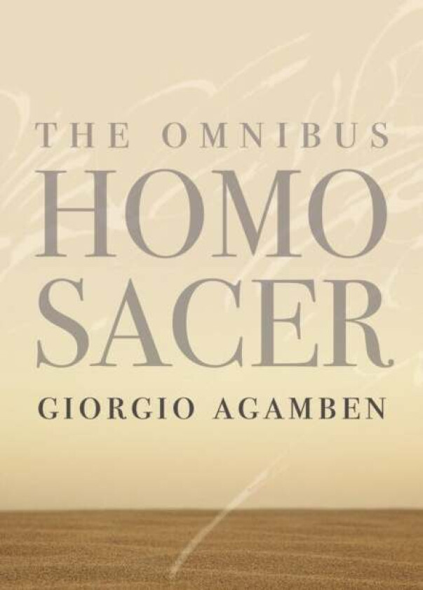 The Omnibus Homo Sacer av Giorgio Agamben