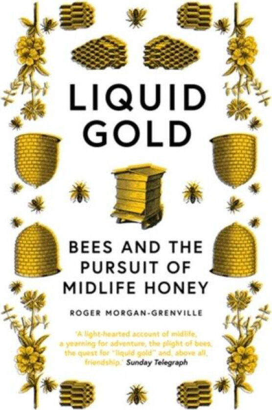 Liquid Gold av Roger Morgan-Grenville