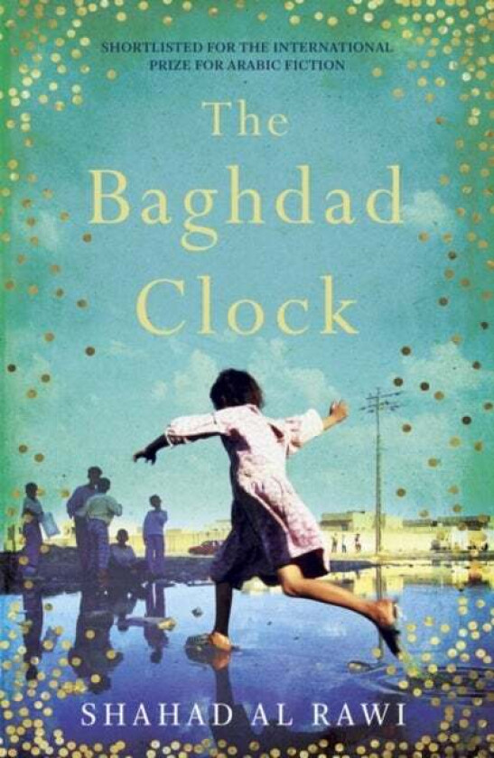 The Baghdad Clock av Shahad Al Rawi