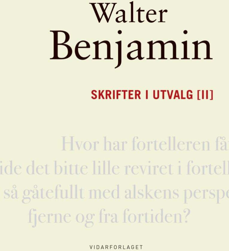 Skrifter i utvalg [II] av Walter Benjamin