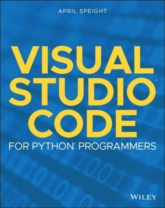 Visual Studio Code for Python Programmers av April Speight