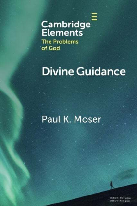 Divine Guidance av Paul K. (Loyola University Chicago) Moser
