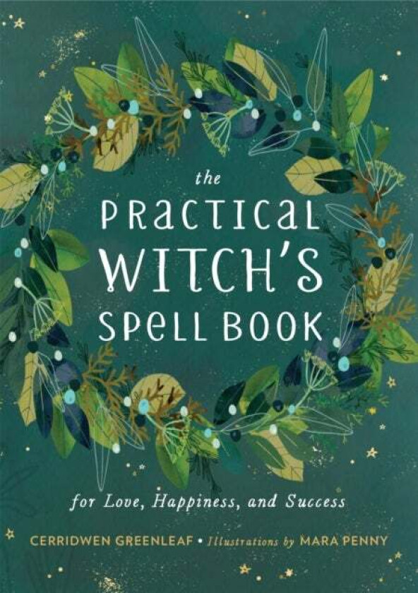 The Practical Witch's Spell Book av Cerridwen Greenleaf