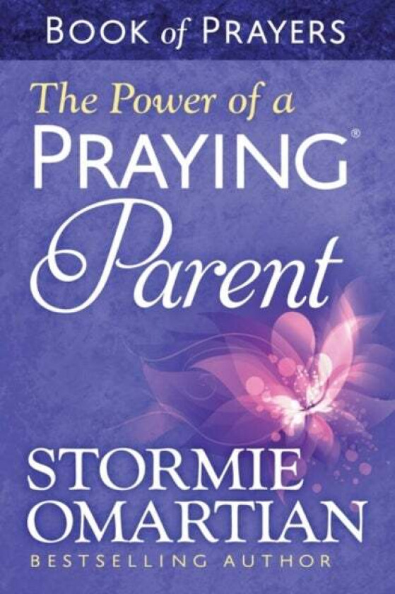 The Power of a Praying Parent Book of Prayers av Stormie Omartian