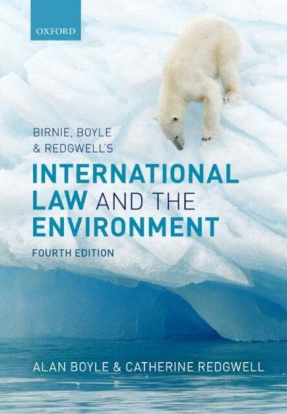 Birnie, Boyle, and Redgwell's International Law and the Environment av Alan Boyle