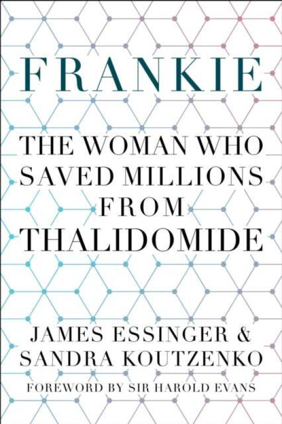 Frankie: The Woman Who Saved Millions from Thalidomide av James Essinger, Sandra Koutzenko