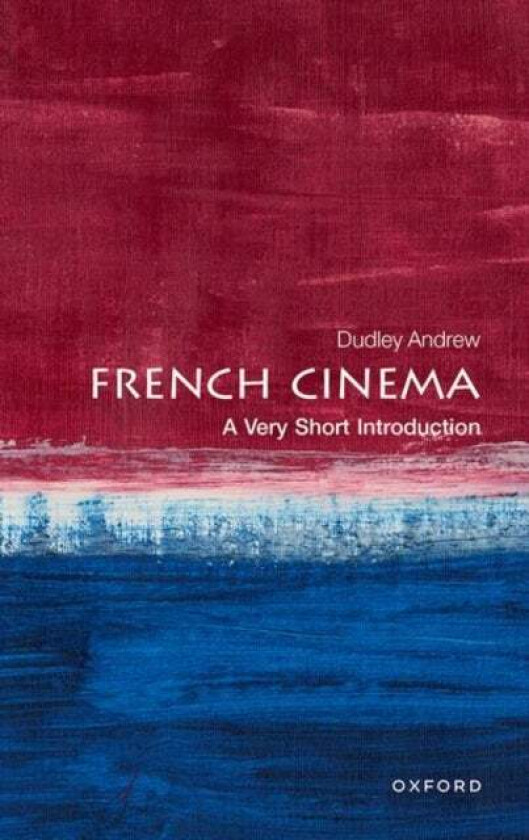French Cinema: A Very Short Introduction av Dudley (Professor of Film and Comparative Literature Yale University) Andrew