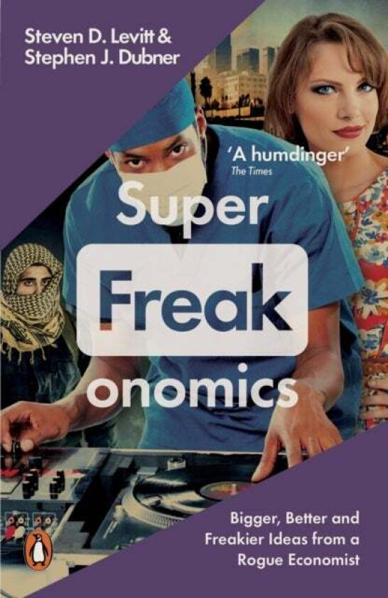 Superfreakonomics av Stephen J. Dubner, Steven D. Levitt