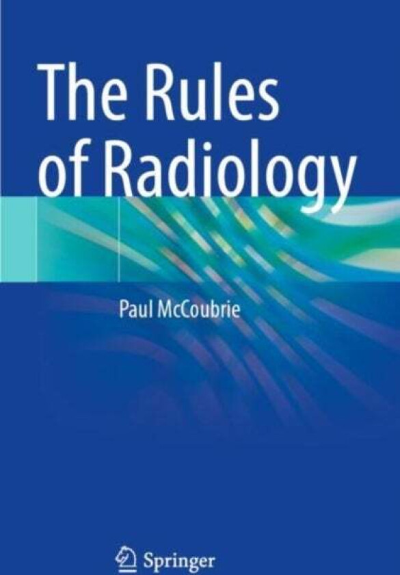The Rules of Radiology av Paul McCoubrie