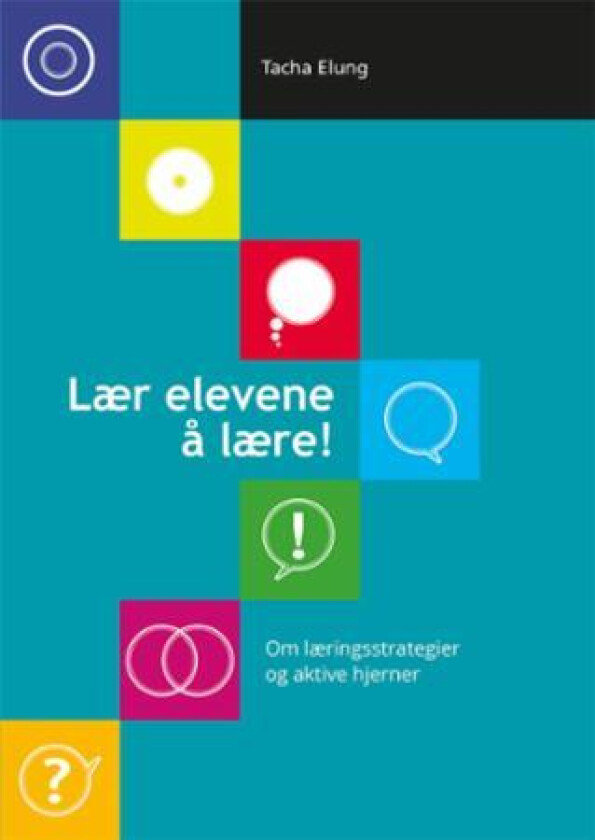 Lær elevene å lære! av Tacha Elung