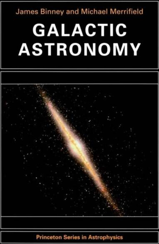 Galactic Astronomy av James Binney, Michael Merrifield