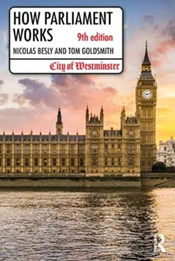 How Parliament Works av Nicolas (House of Lords UK) Besly, Tom (Houses of Parliament UK.) Goldsmith
