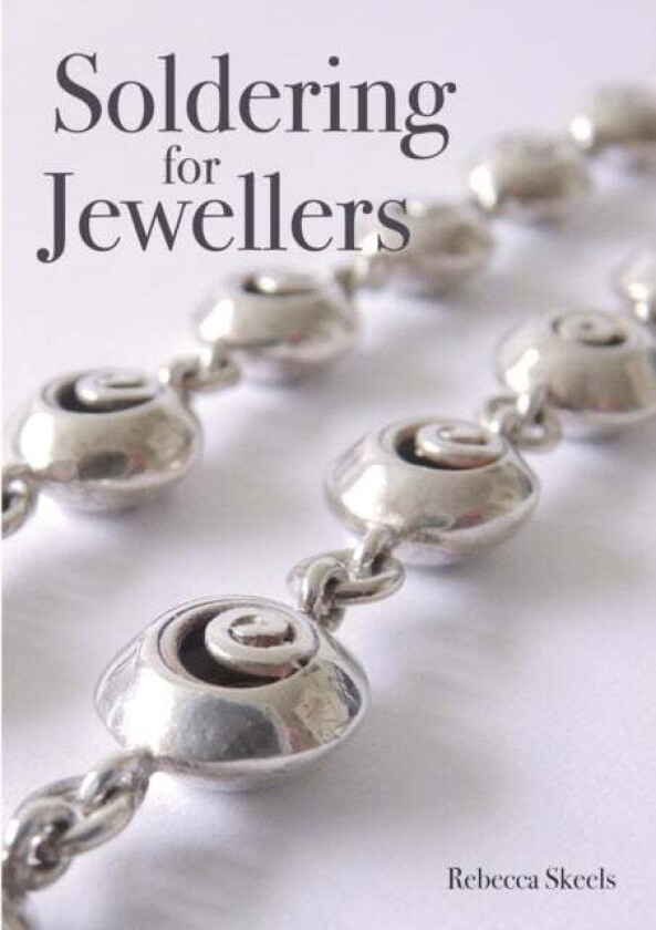Soldering for Jewellers av Rebecca Skeels