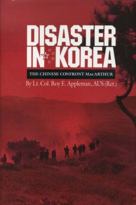 Disaster in Korea av Roy E. Appleman