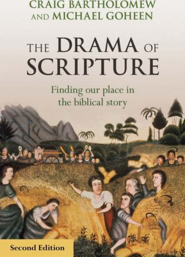 The Drama of Scripture av Craig Bartholomew