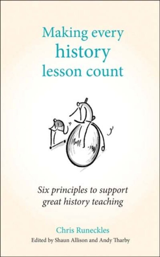 Making Every History Lesson Count av Chris Runeckles