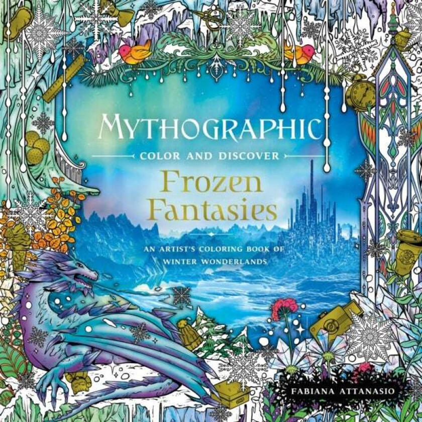 Mythographic Color and Discover: Frozen Fantasies av Fabiana Attanasio