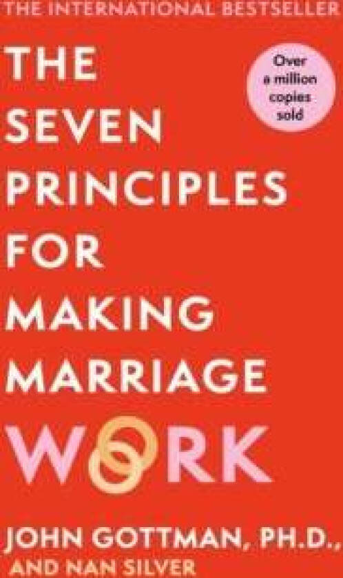 The Seven Principles For Making Marriage Work av John Gottman