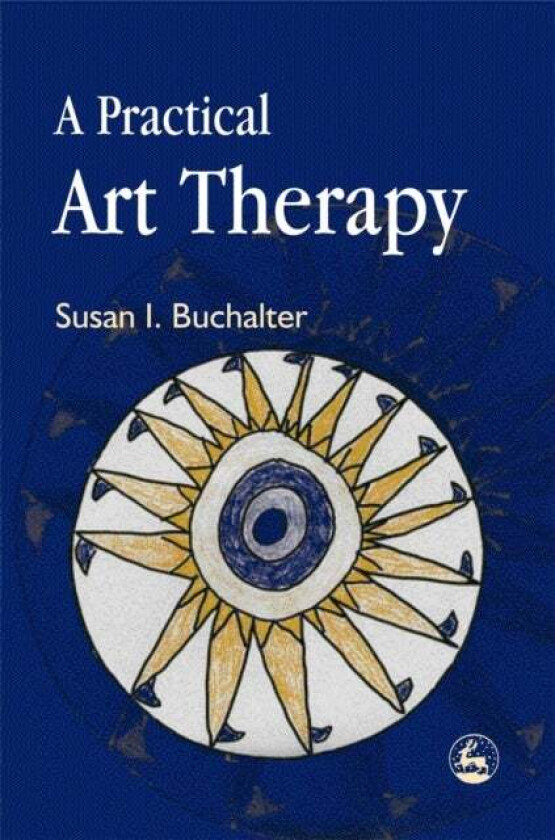 A Practical Art Therapy av Susan Buchalter