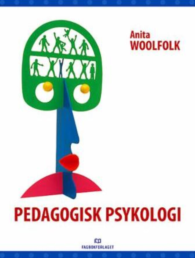 Pedagogisk psykologi av Anita Woolfolk