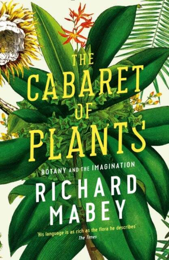 The Cabaret of Plants av Richard Mabey